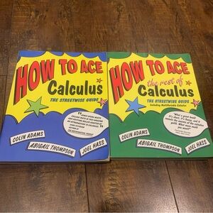 How to Ace Calculus / How to Ace the Rest of Calculus - Set